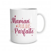 MUG CÉRAMIQUE MAMAN PLUS QUE PARFAITE 9.5CM BLANC