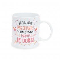 MUG JE NE SUIS PAS CHIANTE ...